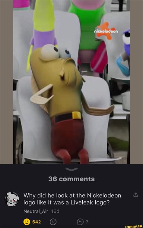 36 comments Why did he look at the Nickelodeon logo like it was a ...