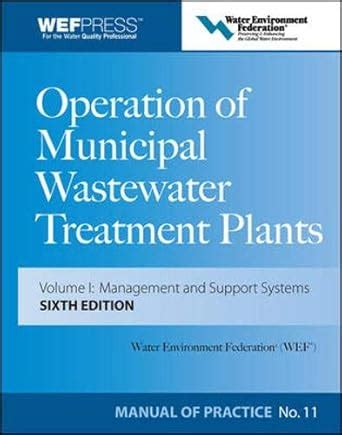 Operation of Municipal Wastewater Treatment Plants (Manual of Practice ...