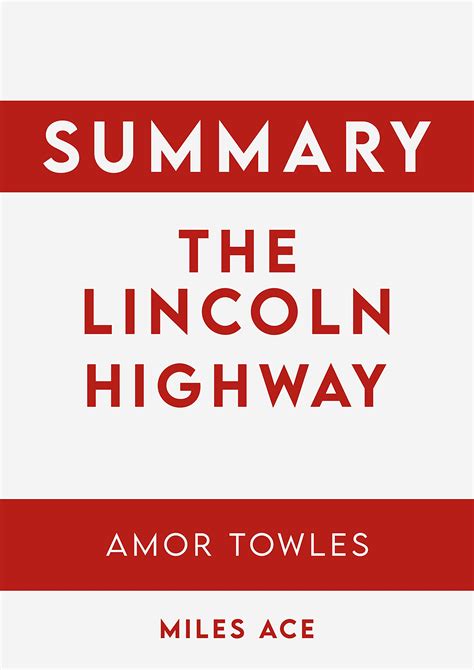 Summary Of The Lincoln Highway by Amor Towles by Miles Ace | Goodreads
