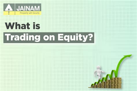 Trading on Equity: Definition, Types and Risks Involved