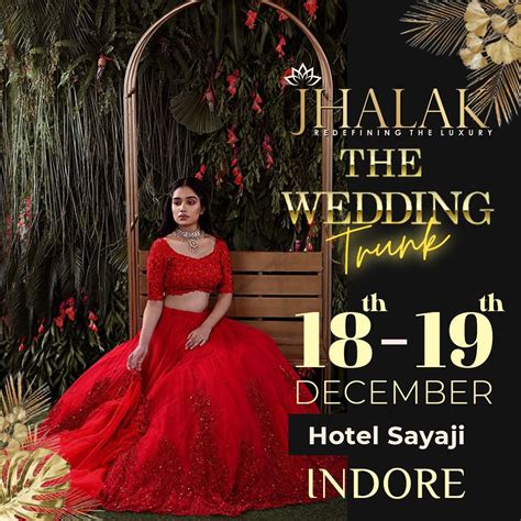 The Wedding Trunk At Hotel Sayaji, Indore On 18-19 December 2021