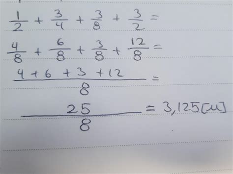 1/2+3/4+3/8+3/2 cuánto es y procedimiento - Brainly.lat