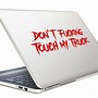 Image result for Don't Touch My Truck Song 10 Hours