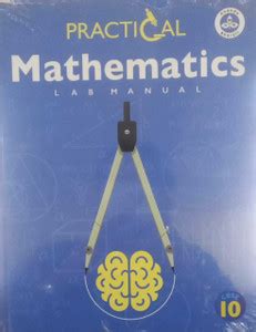 Practical Mathematics Lab Manual Class 10th New Edition 2023: Buy ...