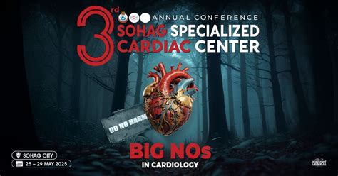 3rd Annual Conference of Sohag Specialized Cardiac Center, Sohag city ...