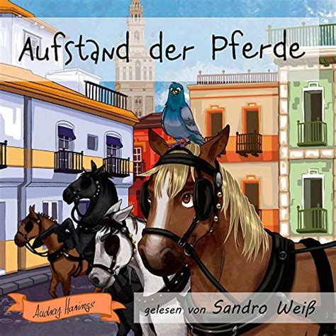 Aufstand der Pferde (Audio Download): Audrey Harings, Sandro Weiß, AH ...