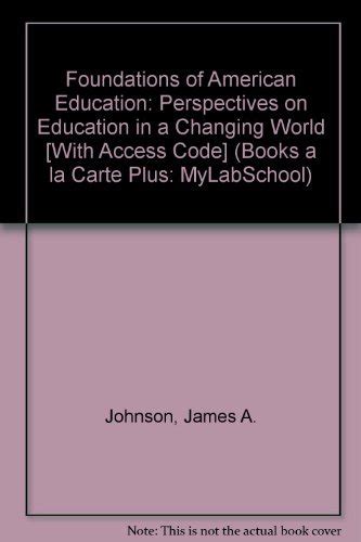 Foundations of American Education: Perspectives on Education in a ...
