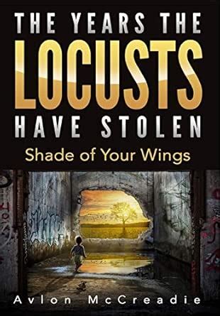 Buy The Years the Locusts Have Stolen: Shade of Your Wings Book Online ...