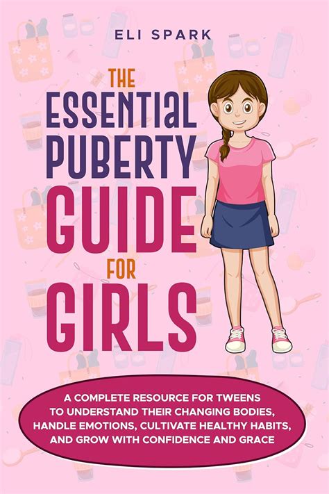 The Essential Puberty Guide for Girls: A Complete Resource for Tweens ...