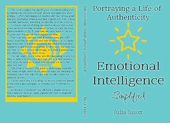 Emotional Intelligence Simplified: Portraying a Life of Authenticity ...