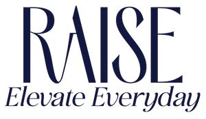 Raise | Elevate Everyday