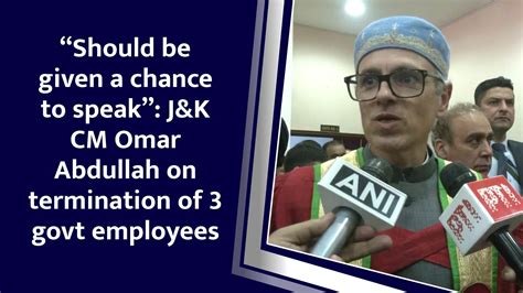 “Should be given a chance to speak”: J&K CM Omar Abdullah on ...