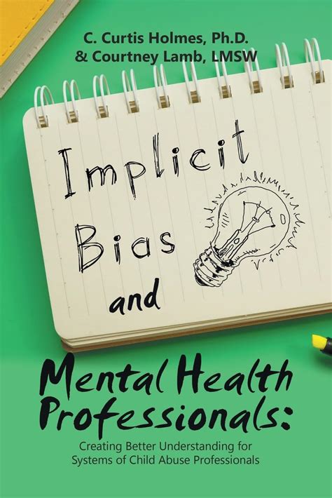 Implicit Bias and Mental Health Professionals: Creating Better ...