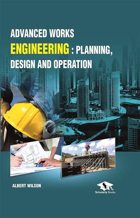 Advanced Works Engineering: Planning, Design and Operation : ALBERT ...