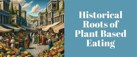 Uncover the Historical Roots of Plant-Based Eating – Grabenord