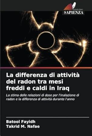 Buy La differenza di attivit del radon tra mesi freddi e caldi in Iraq ...