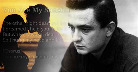 "You Are My Sunshine:" A Sweet Rendition From Johnny Cash