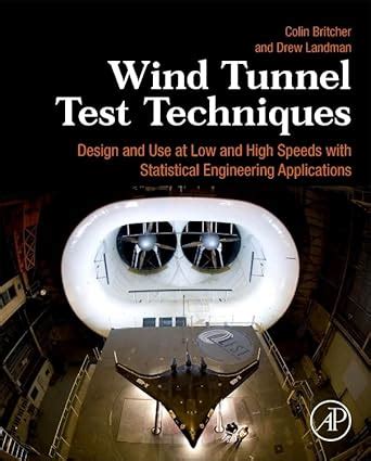 Buy Wind Tunnel Test Techniques: Design and Use at Low and High Speeds ...