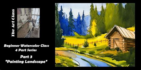 Beginner Watercolor Class-4 part Series "Painting Landscape", 1108 R St ...
