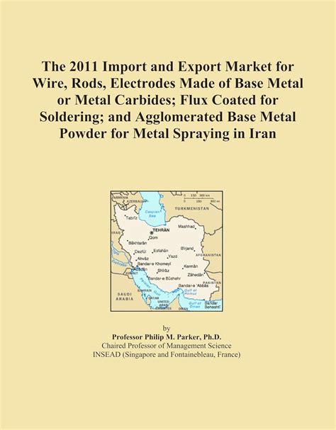The 2011 Import and Export Market for Wire, Rods, Electrodes Made of ...