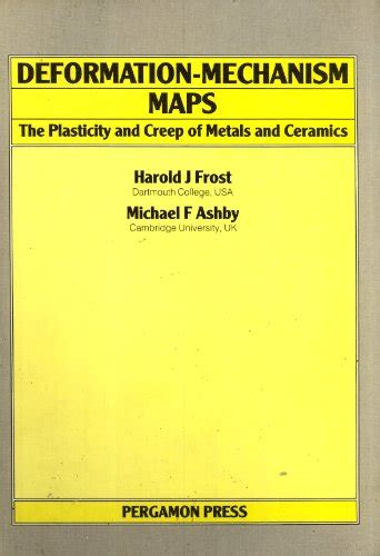 Buy Deformation-mechanism Maps: The Plasticity and Creep of Metals and ...