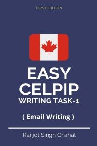 Easy CELPIP Writing Task-1: Buy Easy CELPIP Writing Task-1 by Ranjot ...
