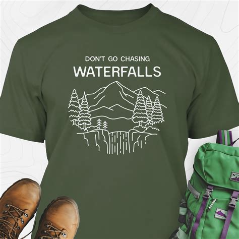 Dont Go Chasing Waterfalls T-Shirt – The Grizzly Co.