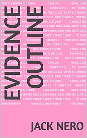 Evidence Outline (Basic Law Outline) eBook : Nero, Jack: Amazon.in: Books