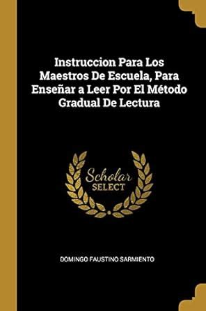 Buy Instruccion Para Los Maestros De Escuela, Para Enseñar a Leer Por ...
