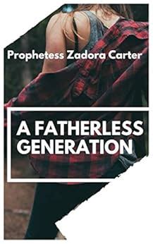 A Fatherless Generation eBook : Carter, Zadora: Amazon.in: Kindle Store