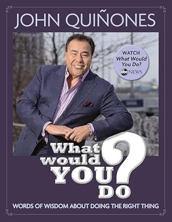 What Would You Do?: Words of Wisdom About Doing the Right Thing eBook ...