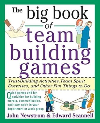 Buy The Big Book of Team Building Games: Trust-Building Activities Book ...