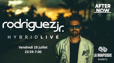 After Now & Rhapsodie Presents: Rodriguez Jr. (Hybrid Live) in Biarritz ...