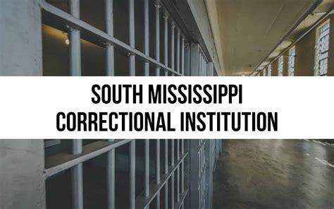 South Mississippi Correctional Institution: Prison Overview