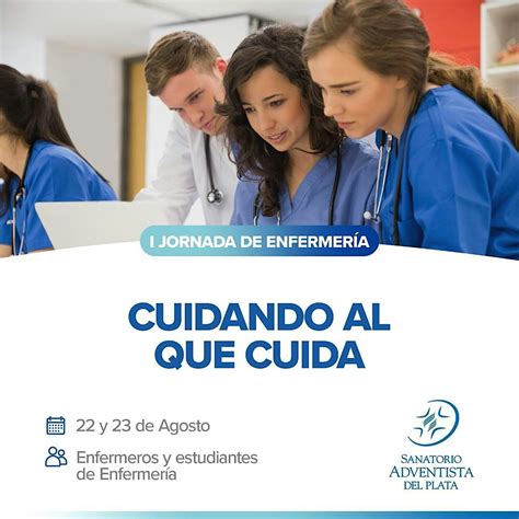 I Jornada de Enfermería "CUIDANDO AL QUE CUIDA", Sanatorio Adventista ...