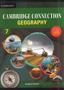 CAMBRIDGE CONNECTION : GEOGRAPHY - 7 For ICSE School by Sangeeta Sharda ...
