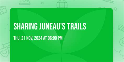 Sharing Juneaus Trails, Juneau-Douglas High School Library, 21 November ...