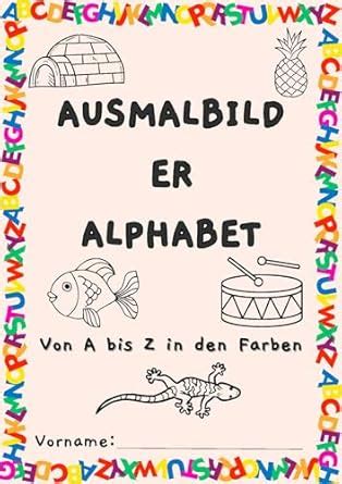 Ausmalbild er Alphabet: Von A bis Z in den Farben (Coloriages Alphabet ...