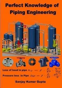 Perfect Knowledge of Piping Engineering: Buy Perfect Knowledge of ...