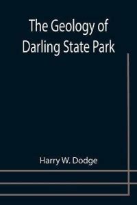 The Geology of Darling State Park: Buy The Geology of Darling State ...