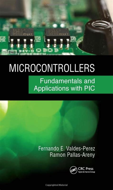 Microcontrollers: Fundamentals and Applications with PIC : Valdes-Perez ...