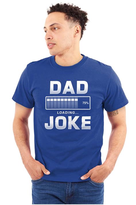 Dad Joke Loading Corny Father Humor Men Big & Tall Graphic Tee Brisco ...
