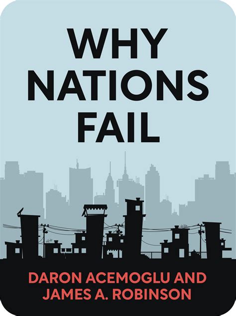 Why Nations Fail Book Summary by Daron Acemoglu and James A. Robinson