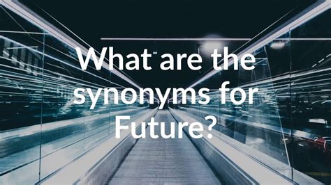 Synonyms for Future (with pronunciation) - YouTube