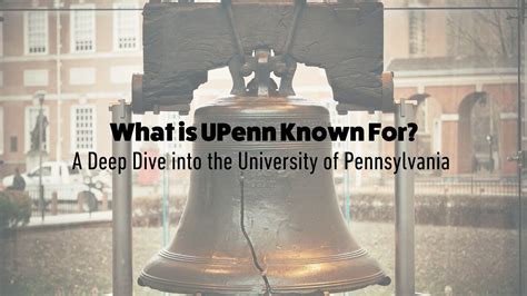 What is UPenn Known For? A Deep Dive into the University of ...