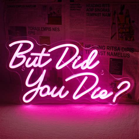 Letrero LED de neón con texto en inglés «But Did You Die», letreros de ...