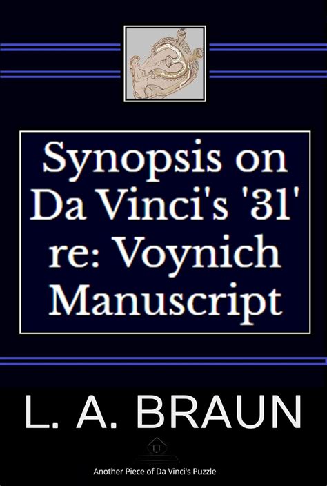 Synopsis on Da Vinci’s ‘31’ re: Voynich Manuscript (Voynich Manuscript ...