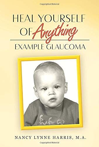 Buy Heal Yourself of Anything: Example Glaucoma Book Online at Low ...