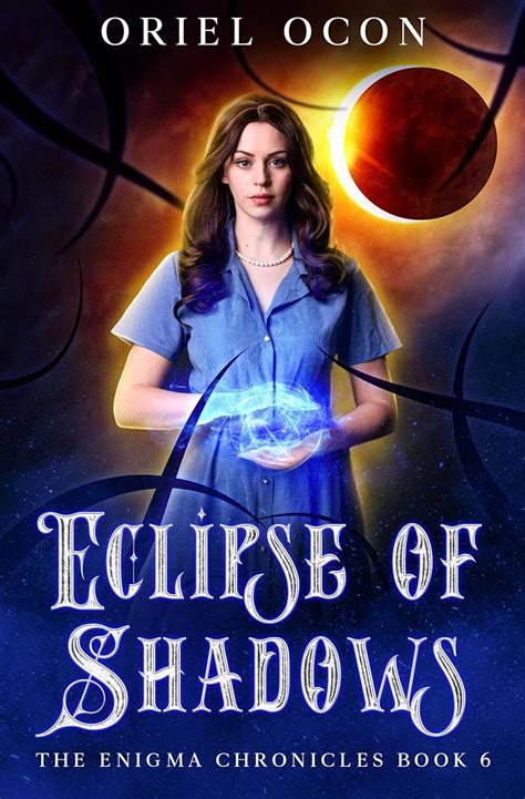 Eclipse of Shadows: The Enigma Chronicles, Book 6 (The Enigma ...