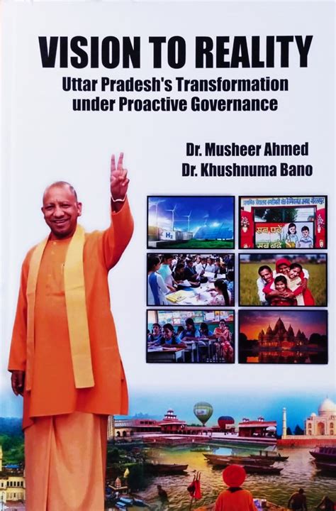 Vision To Reality Uttar Pradesh's Transformation under Proactive ...